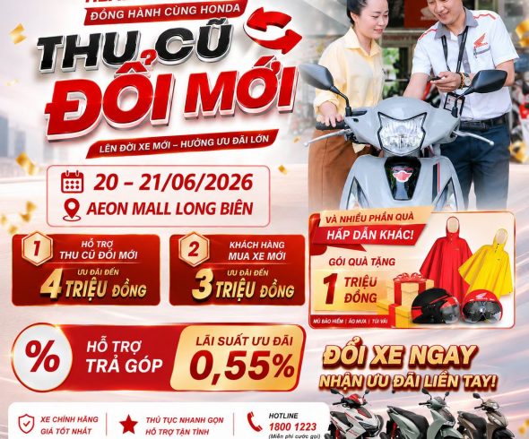 SỰ KIỆN ĐẶC BIỆT THÁNG 6 – THU CŨ ĐỔI MỚI, LÊN ĐỜI CÙNG HONDA