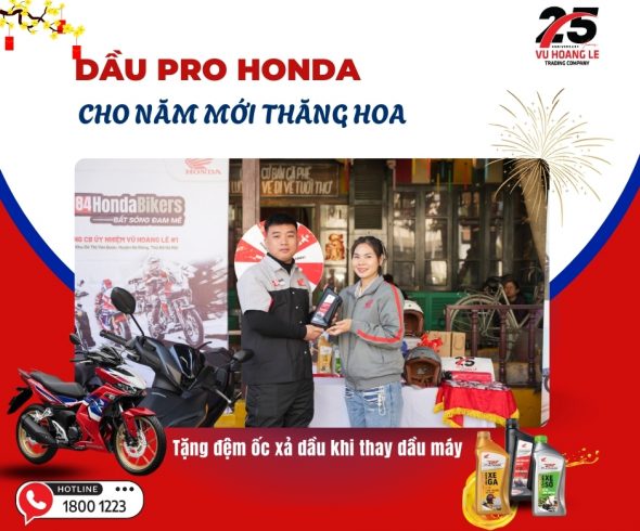????CHỌN DẦU Pro Honda – CHO NĂM MỚI THĂNG HOA