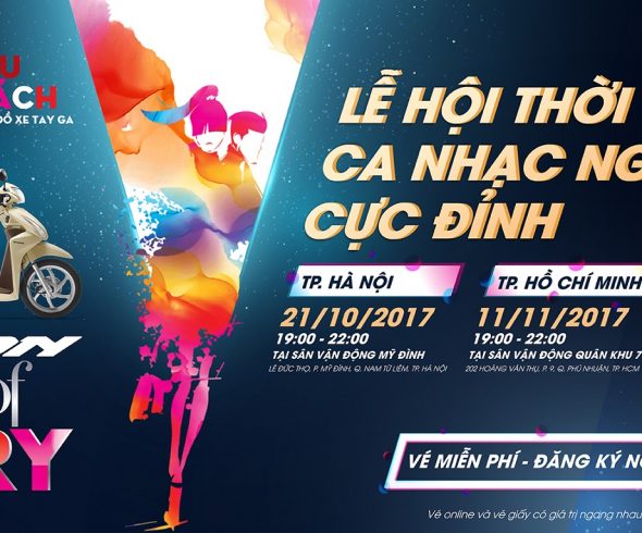 Honda VISION STEPS OF GLORY 2017 – Lễ hội thời trang âm nhạc ngoài trời cực đỉnh tại Hà Nội, Đà Nẵng, TP. HCM