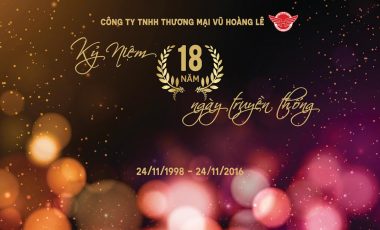 TỰ HÀO 18 NĂM TRUYỀN THỐNG VŨ HOÀNG LÊ